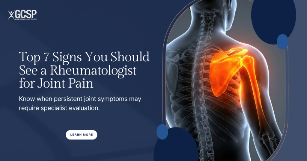 Top 7 Signs You Should See a Rheumatologist for Joint Pain